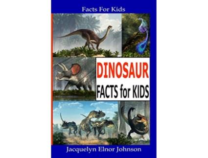 Livro Fun Dinosaur Facts For Kids de Jacquelyn Elnor Johnson (Inglês)