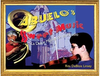 Livro Abuelos Sweet Music de Rita Deblois Linsey (Inglês)