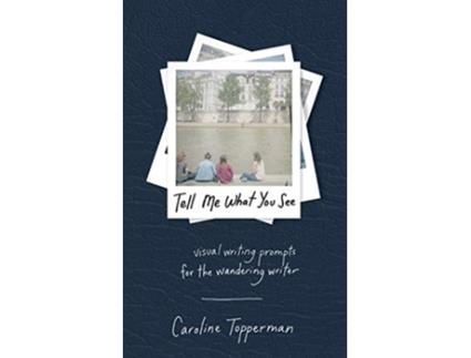 Livro Tell Me What You See de Caroline Topperman (Inglês)