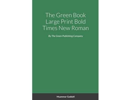 Livro The Green Book Large Print Bold Times New Roman de Muammar Gaddafi (Inglês)