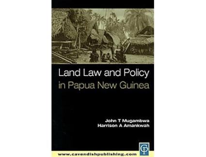 Livro Land Law and Policy in Papua New Guinea de John T Mugambwa Harrison A Amankwah (Inglês)