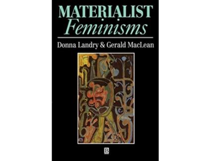 Livro Materialist Feminisms de Donna Landry e Gerald Mclean (Inglês)