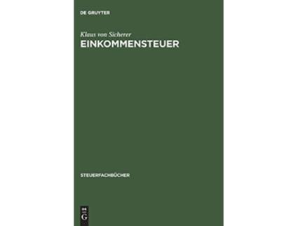 Livro Einkommensteuer Steuerfachbücher German Edition de Klaus Von Sicherer (Alemão - Capa Dura)