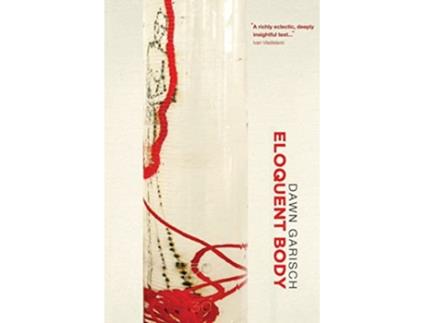 Livro Eloquent Body de Dawn Garisch (Inglês)