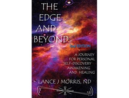 Livro The Edge and Beyond a Journey for Personal SelfDiscovery Awakening and Healing 2nd Edition de Lance J Morris (Inglês)