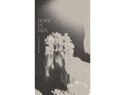 Livro Hope In Her de Krysta Alyse Bouquet (Inglês - Capa Dura)
