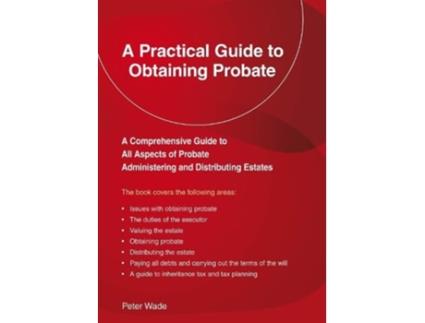 Livro An Emerald Guide to a Practical Guide to Obtaining Probate de Peter Wade (Inglês)