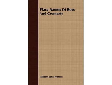Livro Place Names of Ross and Cromarty de William John Watson (Inglês)