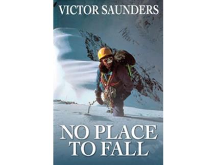 Livro No Place To Fall Superalpinism in the High Himalaya de Victor Saunders (Inglês)