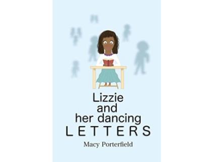 Livro Lizzie and Her Dancing Letters de Macy Porterfield (Inglês)