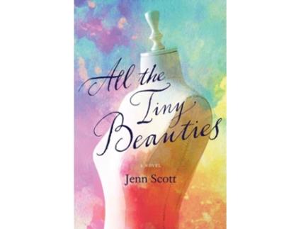 Livro All the Tiny Beauties – A Novel de Jenn Scott (Inglês)