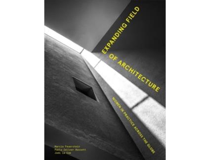 Livro Expanding Field of Architecture de Marcia Feuerstein, Paola Zellner Bassett et al. (Inglês - Capa Dura)