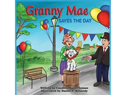 Livro Granny Mae Saves the Day Granny Mae Adventures de Candice Mary Thomas (Inglês)