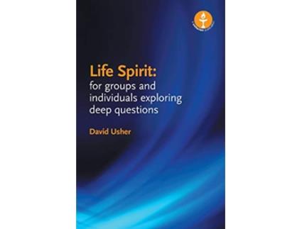 Livro Life Spirit For Groups and Individuals Exploring Deep Questions de David Usher (Inglês)