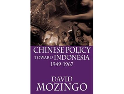 Livro Chinese Policy Toward Indonesia, 19491967 de David Mozingo (Inglês)