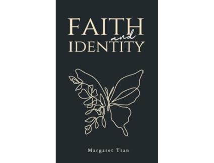 Livro faith and identity de Margaret Tran (Inglês)