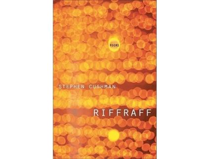 Livro Riffraff Poems LSU Press Paperback Original de Stephen Cushman (Inglês)