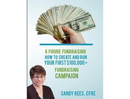 Livro 6 Figure Fundraising de Sandy Rees (Inglês)