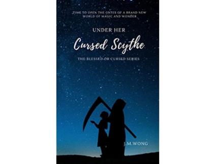 Livro Under Her Cursed Scythe 0 Blessed or Cursed de JM Wong (Inglês)