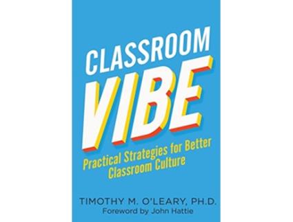 Livro Classroom Vibe Practical Strategies for a Better Classroom Culture de Timothy M OLeary (Inglês)