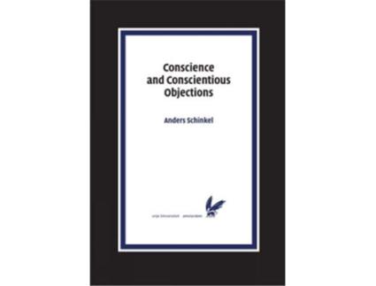 Livro Conscience and Conscientious Objections de A Schinkel (Inglês)
