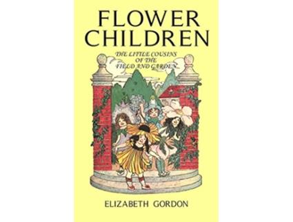 Livro Flower Children de Elizabeth Gordon (Inglês)