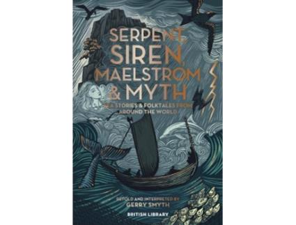 Livro Serpent, Siren, Maelstrom amp Myth de Gerry Smyth (Inglês)