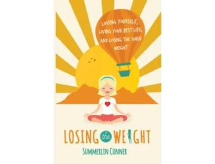 Livro Losing the Weight Loving Yourself Living Your Best Life and Losing the Darn Weight de Summerlin Conner (Inglês)