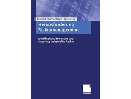 Livro Herausforderung Risikomanagement Identifikation Bewertung und Steuerung industrieller Risiken German Edition de Reinhold H?Lscher (Alemão)