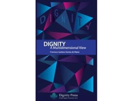 Livro Dignity A Multidimensional View de Francisco Cardoso Gomes de Matos (Inglês - Capa Dura)