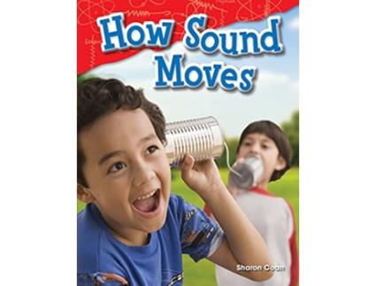 Livro Teacher Created Materials Science Readers Content and Literacy How Sound Moves Grade 1 Guided Reading Level M de Sharon Coan (Inglês)