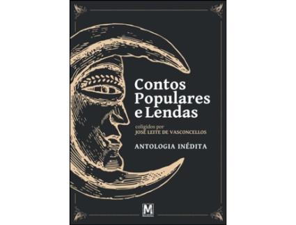 Livro Contos Populares e Lendas - Antologia Inédita de José Leite de Vasconcellos .