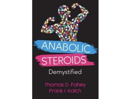 Livro Anabolic Steroids Demystified Fortius Press Sports Sciences Series de Thomas Davin Fahey e Frank I Katch (Inglês)