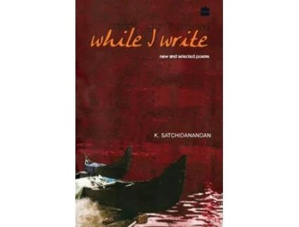 Livro While I Write de K Satchidanandan (Inglês)