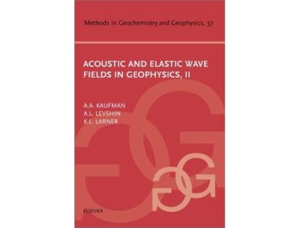 Livro Acoustic and Elastic Wave Fields in Geophysics, Part II de Al Levshin, Kl Larner et al. (Inglês - Capa Dura)