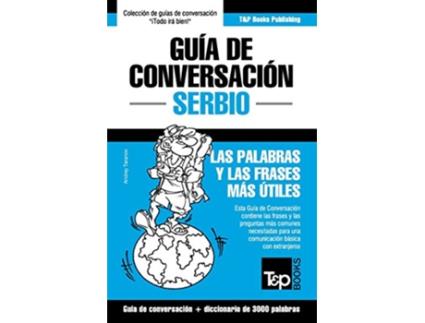 Livro Guía de Conversación EspañolSerbio y vocabulario temático de 3000 palabras Spanish collection Spanish Edition de Andrey Taranov (Espanhol)