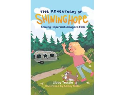Livro Shining Hope Visits Niagara Falls The Adventures of Shining Hope de Libby Trostle (Inglês)