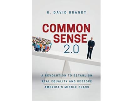 Livro Common Sense 20 A Revolution to Establish Real Equality and Restore Americas Middle Class de R David Brandt (Inglês)