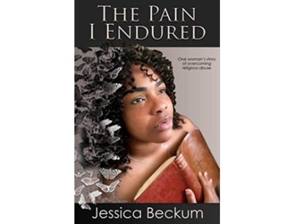Livro The Pain I Endured de Jessica Beckum (Inglês)