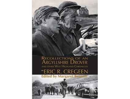 Livro Recollections of an Argyllshire Drover and Other West Highland Chronicles de Eric R Cregeen (Inglês)