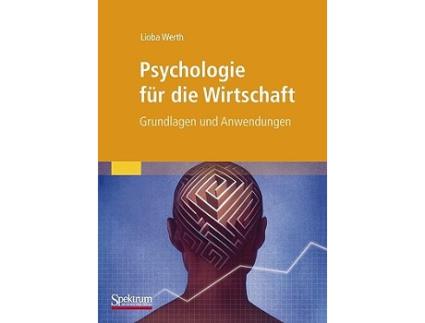 Livro Psychologie für die Wirtschaft Grundlagen und Anwendungen German Edition de Lioba Werth (Alemão)