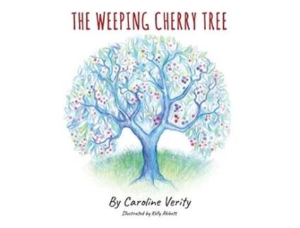 Livro The Weeping Cherry Tree de Caroline Verity (Inglês)
