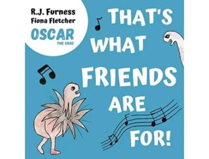 Livro Thats What Friends Are For Oscar The Orgo An adorable rhyming picture book for children aged 36 de RJ Furness (Inglês)