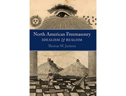 Livro North American Freemasonry de Thomas W Jackson (Inglês - Capa Dura)