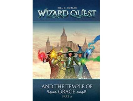 Livro Wizard Quest and the Temple of Grace PartA de Mr Bill G Butler (Inglês)