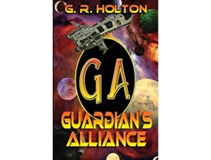 Livro Guardians Alliance de G R Holton (Inglês)