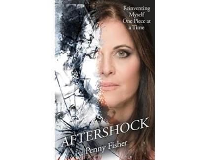 Livro Aftershock Reinventing Myself One Piece at a Time de Penny Fisher (Inglês)