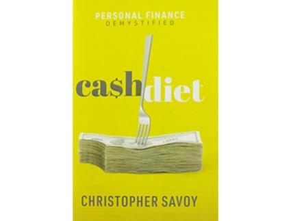 Livro Cash Diet Personal Finance Demystified de Christopher E Savoy (Inglês)