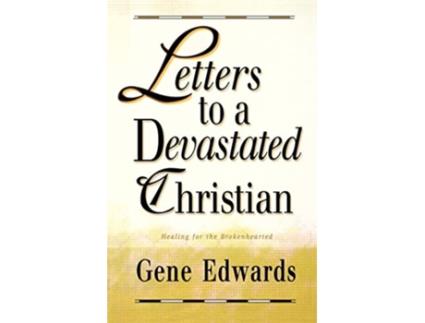 Livro Letters to a Devastated Christian de Gene Edwards (Inglês)