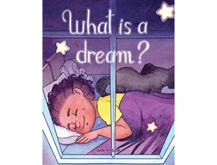 Livro What is a Dream Lets Go Dreaming de Shanita Allen (Inglês)